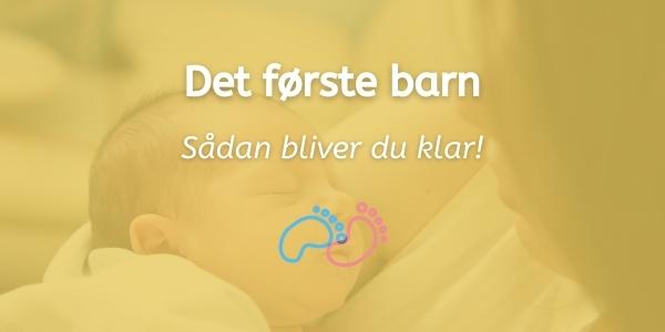 bliv klar til det første barn